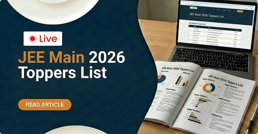 JEE Main Toppers List 2026: JEE Session 2 Result Out & 100 Percentile Scorers (April 20)