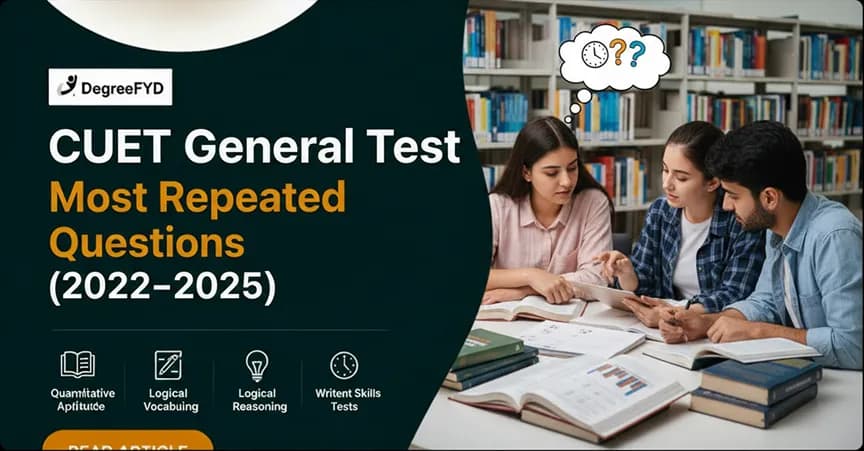 CUET General Test Most Repeated Questions (2022–2025): What To Expect in 2026?