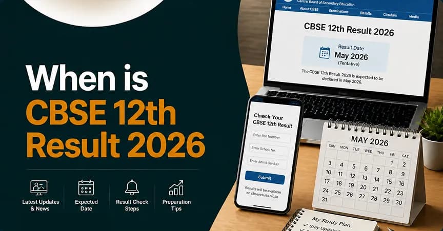When is CBSE 12th Result 2026? Check Expected Result Date (Out Now)