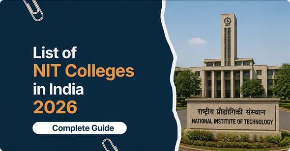 List of NIT Colleges in India 2026: Ranking, Fees, Courses, Seats & Admission